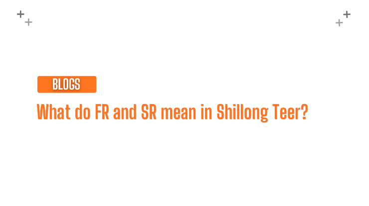 What do FR and SR mean in Shillong Teer? First & Second Round Explained